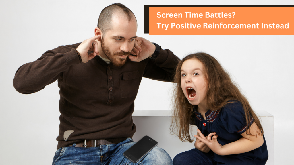 Screen Time Battles? Try Positive Reinforcement Instead